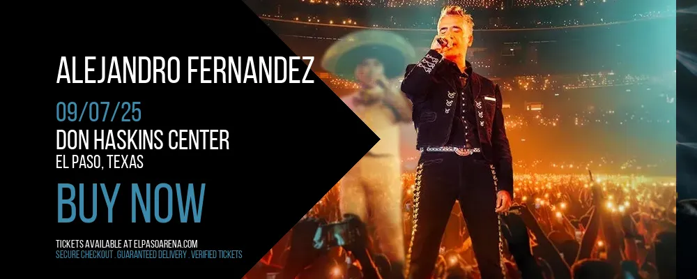 Alejandro Fernandez at Don Haskins Center